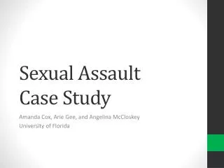 Sexual Assault C ase Study