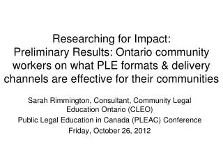 Researching for Impact: Preliminary Results: Ontario community workers on what PLE formats &amp; delivery channels are
