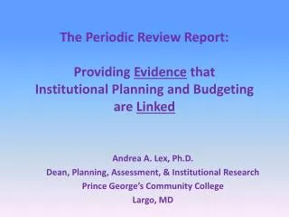 The Periodic Review Report: Providing Evidence that Institutional Planning and Budgeting are Linked