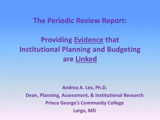 the periodic review report providing evidence that institutional planning and budgeting are linked