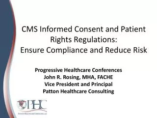 CMS Informed Consent and Patient Rights Regulations: Ensure Compliance and Reduce Risk