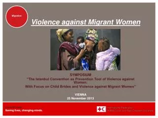 Violence against Migrant W omen