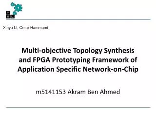Multi-objective Topology Synthesis and FPGA Prototyping Framework of Application Specific Network-on-Chip