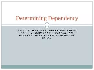 Determining Dependency