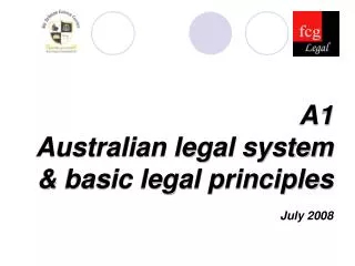 A1 Australian legal system &amp; basic legal principles July 2008