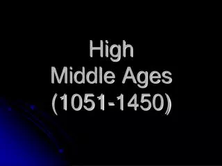 High Middle Ages (1051-1450)