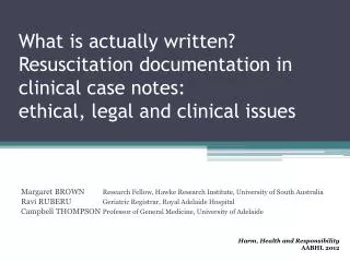 What is actually written? Resuscitation documentation in clinical case notes: ethical, legal and clinical issues