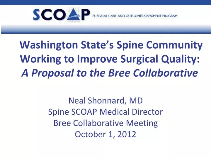 neal shonnard md spine scoap medical director bree collaborative meeting october 1 2012