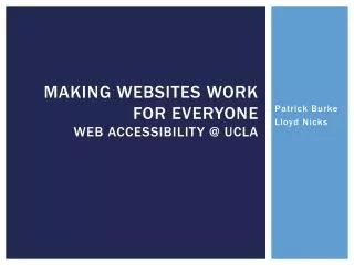 Making websites work for everyone web Accessibility @ UCLA