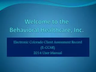 Welcome to the Behavioral Healthcare, Inc.