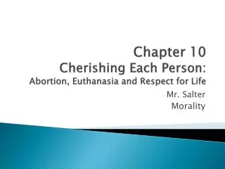 Chapter 10 Cherishing Each Person: Abortion, Euthanasia and Respect for Life