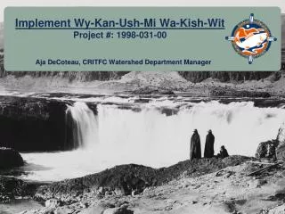 Implement Wy-Kan-Ush-Mi Wa-Kish-Wit Project #: 1998-031-00