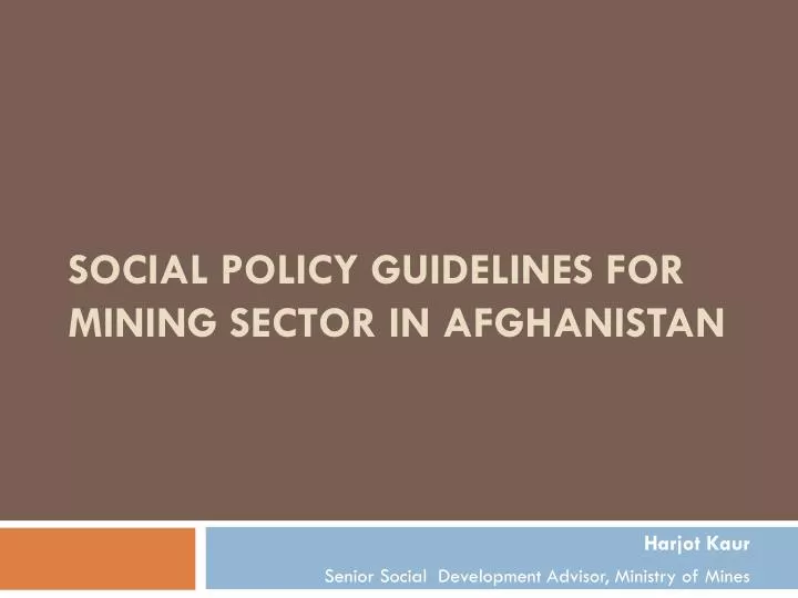 social policy guidelines for mining sector in afghanistan