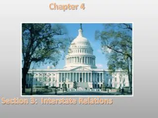Chapter 4 Section 3 : Interstate Relations