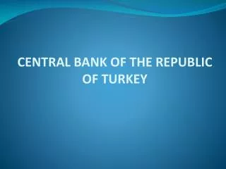 CENTRAL BANK OF THE REPUBLIC OF TURKEY