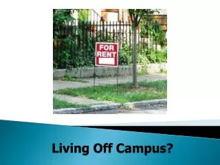 Living Off Campus?