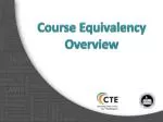 Course Equivalency Overview - slide 1
