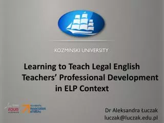 Learning to Teach Legal English Teachers’ P rofessional D evelopment in ELP C ontext