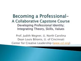 Becoming a Professional- A Collaborative Capstone Course Developing Professional Identity; Integrating Theory, Skills,