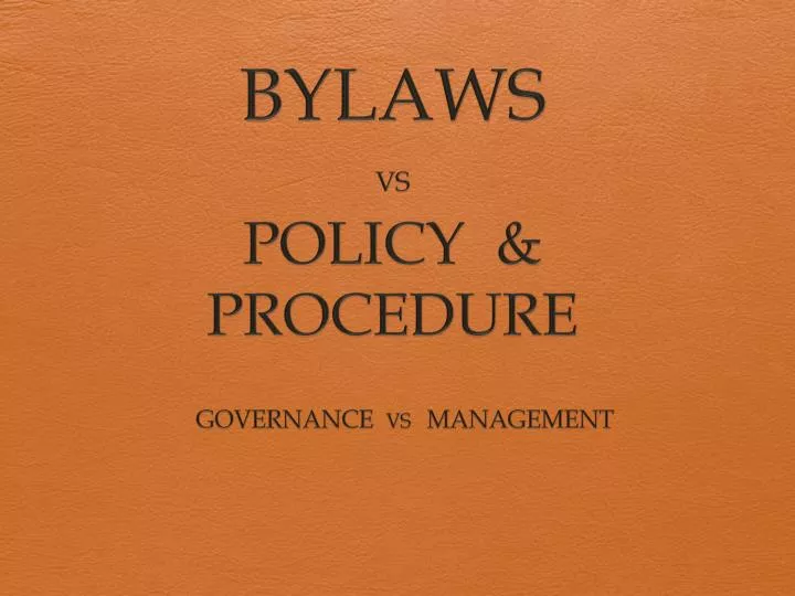 bylaws vs policy procedure