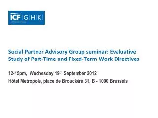 Social Partner Advisory Group seminar: Evaluative Study of Part-Time and Fixed-Term Work Directives