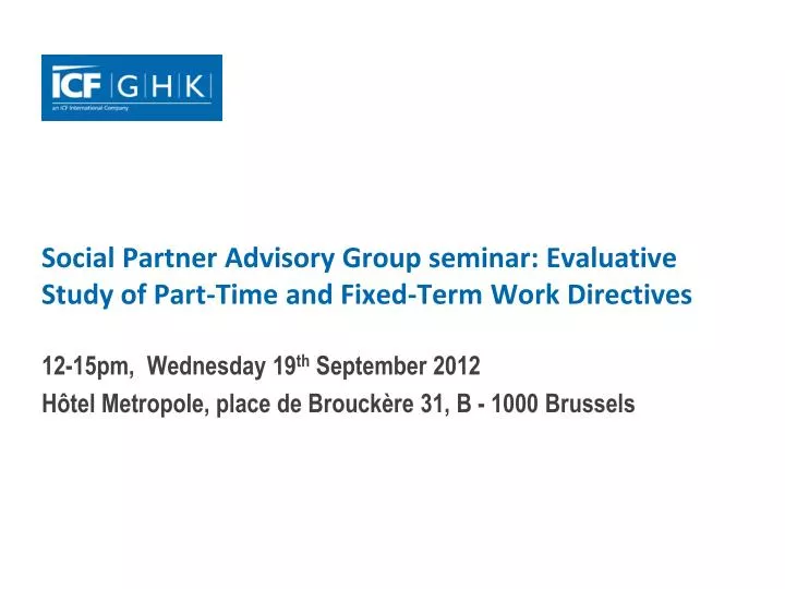 social partner advisory group seminar evaluative study of part time and fixed term work directives