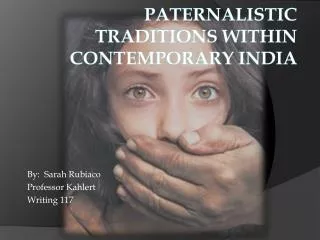 Paternalistic Traditions within Contemporary India