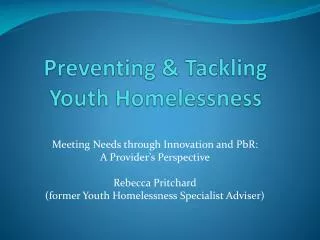 Preventing &amp; Tackling Youth Homelessness
