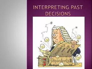 Interpreting past decisions