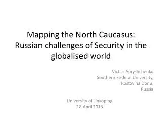 Mapping the North Caucasus: Russian challenges of Security in the globalised world
