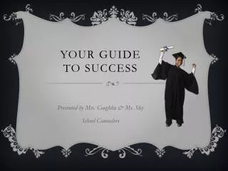 Your Guide to Success