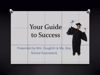 Your Guide to Success