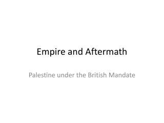 Empire and Aftermath