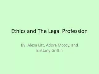 Ethics and The Legal Profession