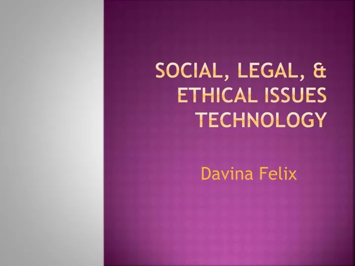 social legal ethical issues technology