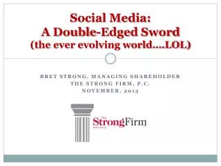Social Media: A Double-Edged Sword (the ever evolving world….LOL)