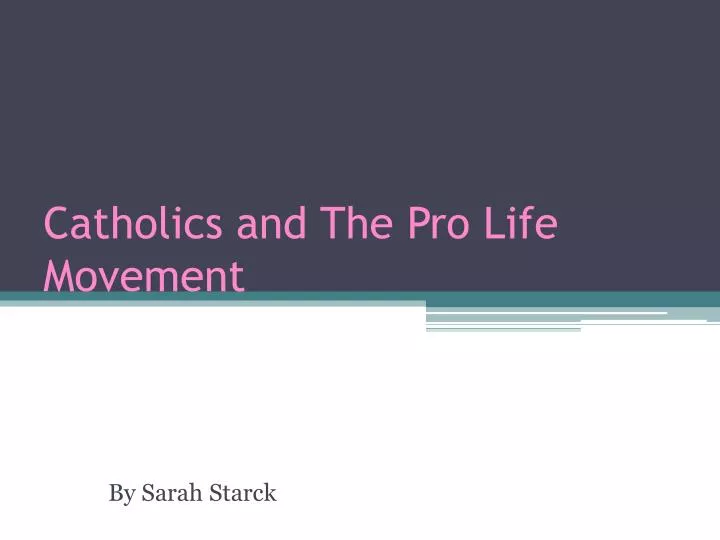 catholics and the pro life movement