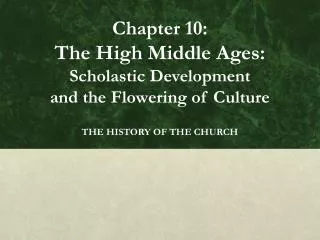 Chapter 10: The High Middle Ages: Scholastic Development and the Flowering of Culture