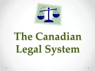 The Canadian Legal System