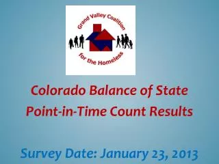 Colorado Balance of State Point-in-Time Count Results Survey Date: January 23, 2013