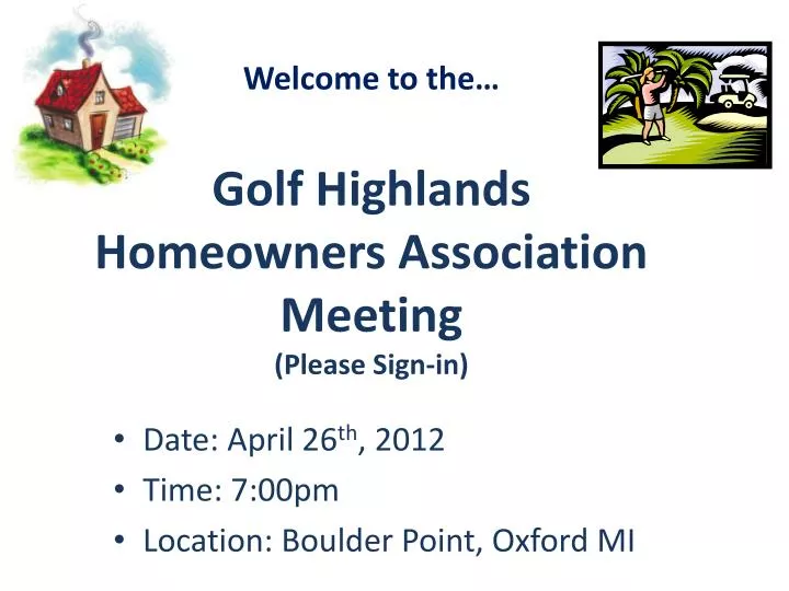 welcome to the golf highlands homeowners association meeting please sign in