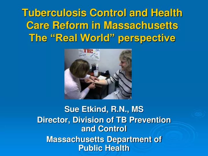 tuberculosis control and health care reform in massachusetts the real world perspective