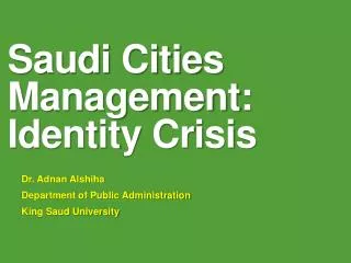 Saudi Cities Management: Identity Crisis