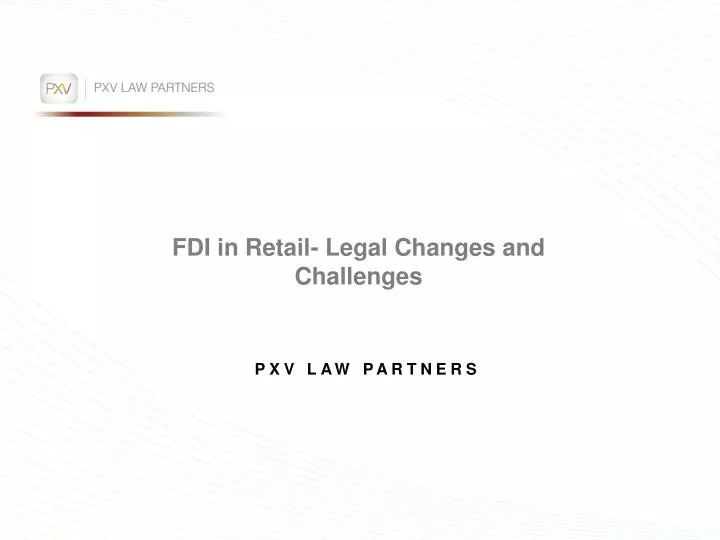 fdi in retail legal changes and challenges