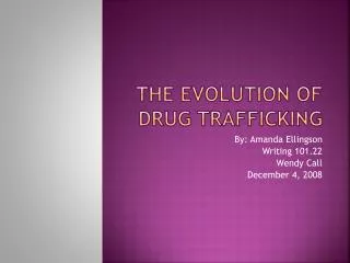 The evolution of Drug trafficking
