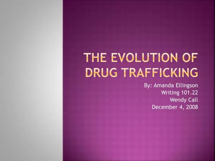 the evolution of drug trafficking