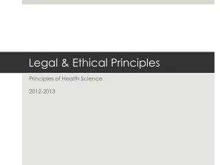 Legal &amp; Ethical Principles