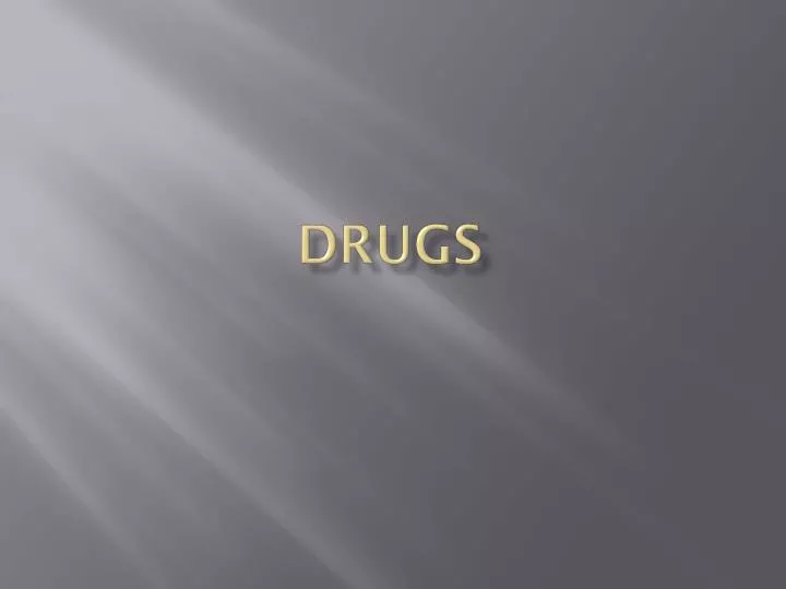 drugs