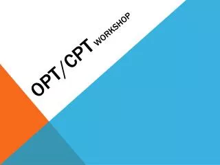 OPT/CPT WORKSHOP