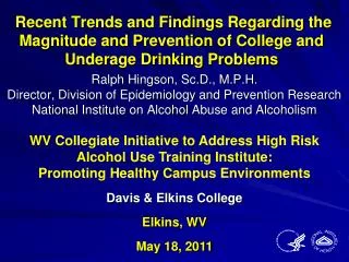 Recent Trends and Findings Regarding the Magnitude and Prevention of College and Underage Drinking Problems